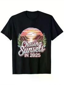 Chasing Sunsets in 2025 | Funny New Year Holiday Graphic T-Shirt, 100% Cotton, Single Side Printed, Black Short Sleeve T-shirt (Color: Black, size: XXXL)