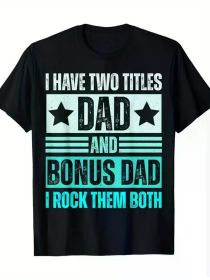 Hot Nobody Two Titles, Dad And Bonus Dad Print for Men Women Couple Fashion T-Shirt, Street Short Sleeve Cotton T-Shirt (Color: Black, size: M)